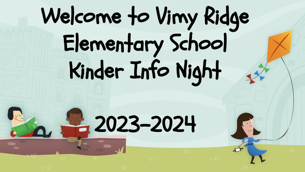 Welcome to Vimy Ridge Elementary Kindergarten Info Night Poster